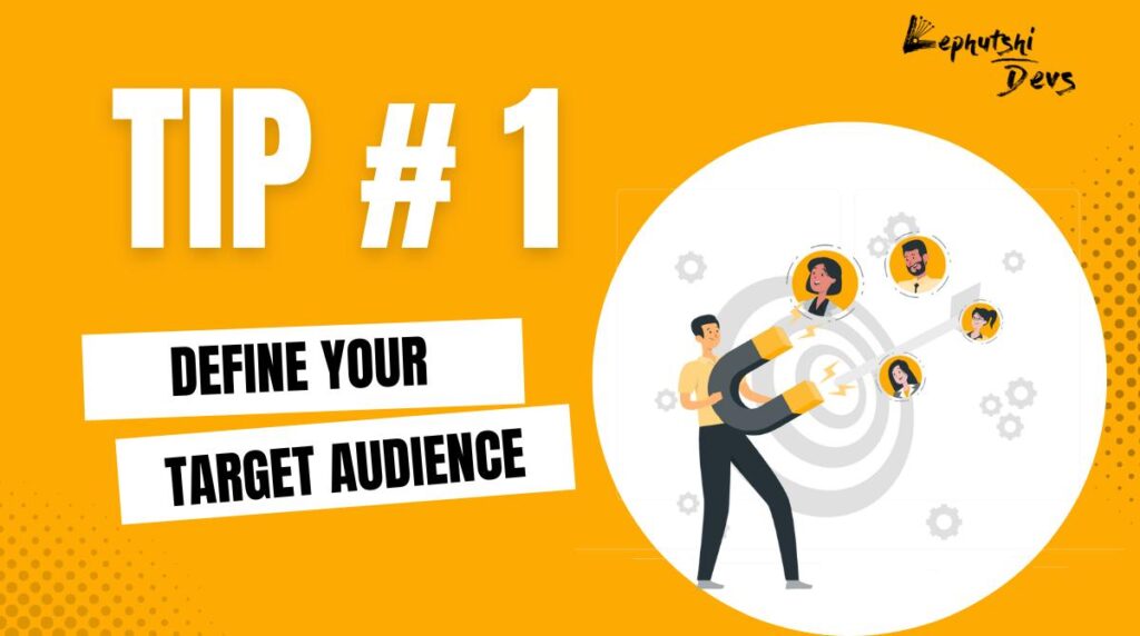 Tip 1 - Define Your Target Audience