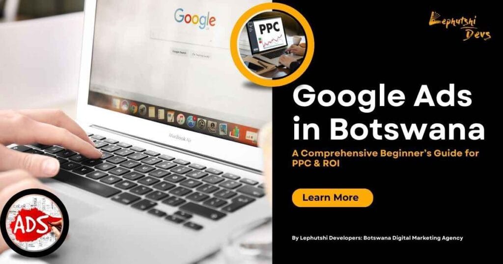 Beginner’s guide to Google Ads infographic displayed on a desktop screen, contrasting with traditional advertising billboards, by Lephutshi Developers in Botswana.